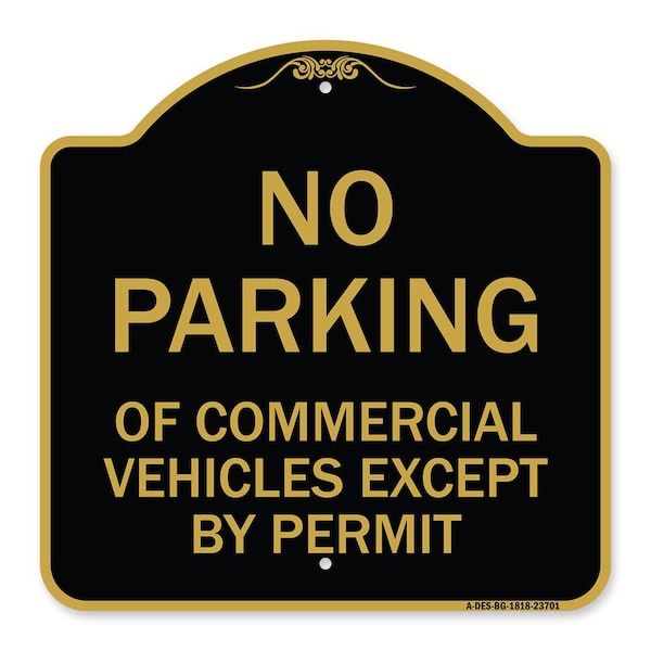 Signmission No Parking of Commercial Vehicles Except by Permit, Black & Gold Alum, 18" L, 18" H, BG-1818-23701 A-DES-BG-1818-23701 - main